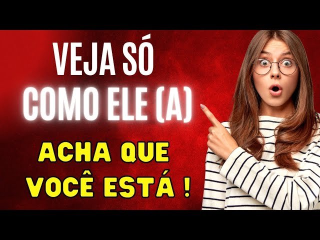 Leia mais sobre o artigo 😱 (QUE INTERESSANTE) Veja como ele (a) acha que você está em relação a ele (a) ! 🤭