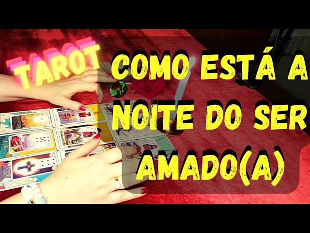 Leia mais sobre o artigo ✨COMO ESTÁ A NOITE DO SER AMADO(A) TAROT? O Q ESTÁ FAZENDO,  CABEÇA E CORAÇÃO POR VC AGORA ORÁCULOS