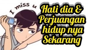 Leia mais sobre o artigo Dia hari ini❤️kondisi hati dia terhadapmu sekarang ini&perjuangan nya hidup nya❤️ceki