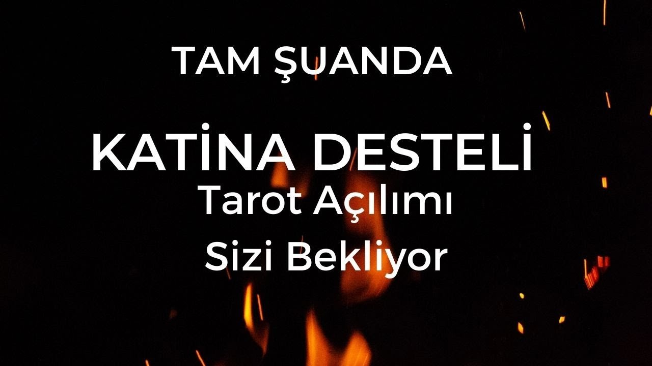 No momento, você está visualizando KATİNA DESTELİ İLİŞKİ AÇILIMI/Şükürler olsun kötü enerjiler tersine dönüyor