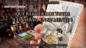 Leia mais sobre o artigo ✨Qué Recuerdos Tuyos Conserva en Su Mente 🙇🏻‍♂️💭 #tarot Interactivo✨