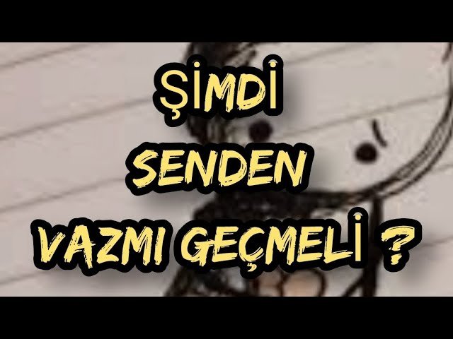 No momento, você está visualizando ŞİMDİ SENDEN VAZMI GEÇMELİ ? #aklımdakikişibenidüşünüyormu #tarotfalı #katinafalı #yasakaşk