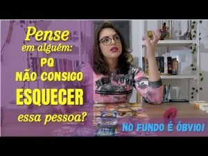 Leia mais sobre o artigo 💭❣️ Pq NÃO CONSIGO ESQUECER essa PESSOA? #tarot