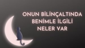 Leia mais sobre o artigo Aklımdaki kişinin şuanda bana olan en gerçek düşünceleri neler/aklımdaki kişinin bilinçaltı/tarot