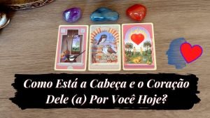Leia mais sobre o artigo Como Está a Cabeça e o Coração Dele (a) Por Você Hoje?