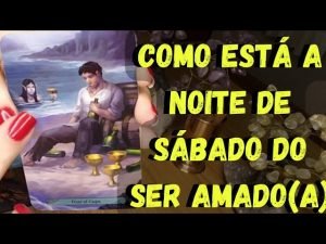 Leia mais sobre o artigo ✨COMO ESTÁ A NOITE DE SÁBADO DO SER AMADO(A) TAROT? PENSAMENTOS E SENTIMENTOS POR VC AGORA! ORÁCULO