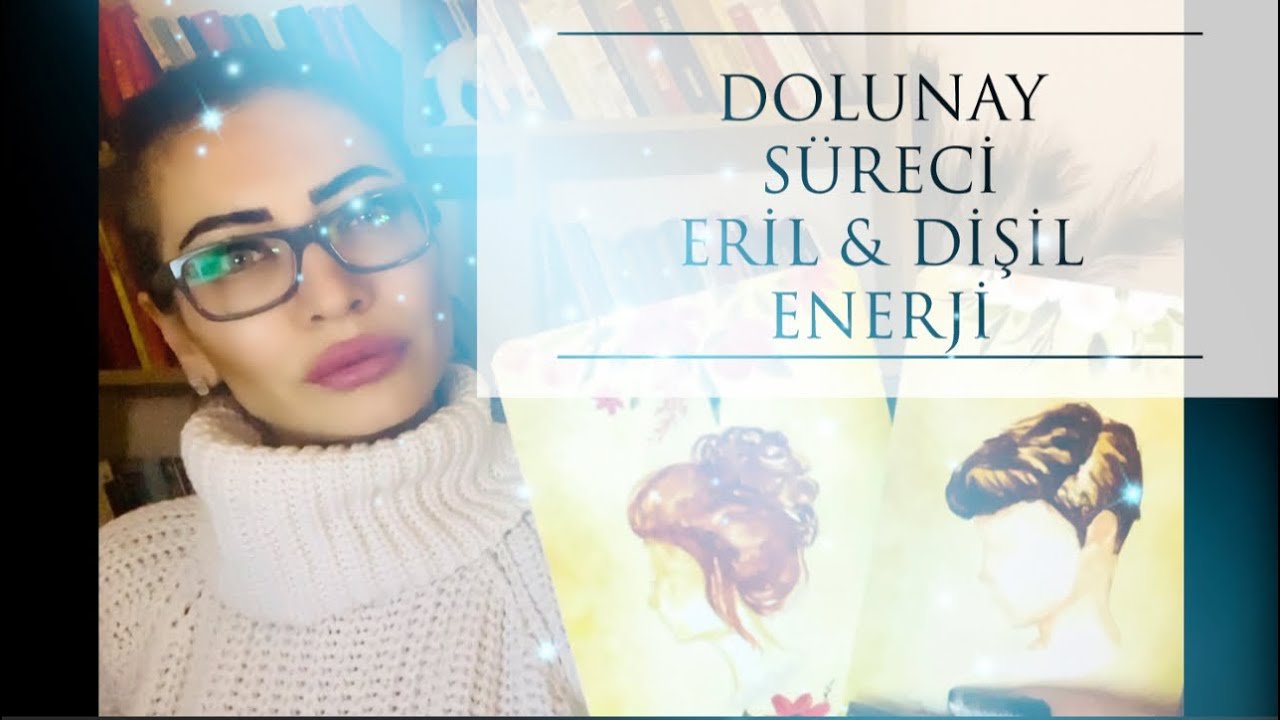 Leia mais sobre o artigo 💯 DOLUNAY SÜRECİ ERİL & DİŞİL ENERJİ NE DURUMDALAR❓ #tarot #tarotreading #astroloji #expartner
