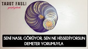 Leia mais sobre o artigo O seni nasıl görüyor?/ Sen bunu nasıl yorumluyorsun?/Tarot, tarot falı, @lilatarot4703