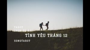Leia mais sobre o artigo tarot: chọn tụ bài: tình yêu tháng 12