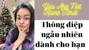 Leia mais sobre o artigo ✨Tarot: Thông điệp ngẫu nhiên dành cho bạn? You are not alone tarot