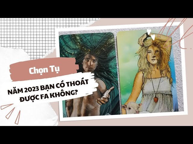 No momento, você está visualizando [Chọn tụ] Năm 2023 Bạn Có Thoát Được FA Không? #yuyutarot #tarot