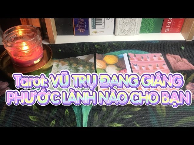 Leia mais sobre o artigo Chọn tụ Tarot: VŨ TRỤ ĐANG GIÁNG PHƯỚC LÀNH NÀO ĐẾN BẠN?