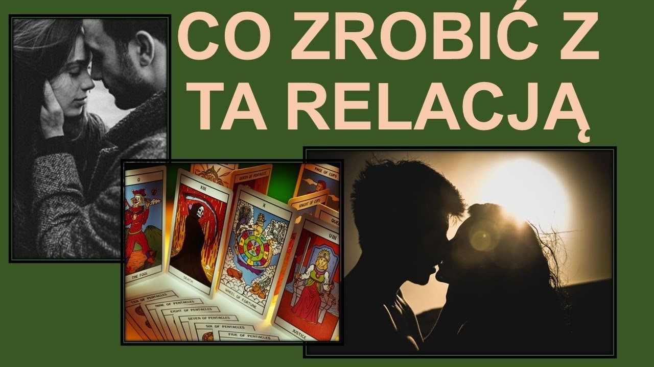 No momento, você está visualizando CO ZROBIĆ Z TĄ RELACJĄ – TAROT