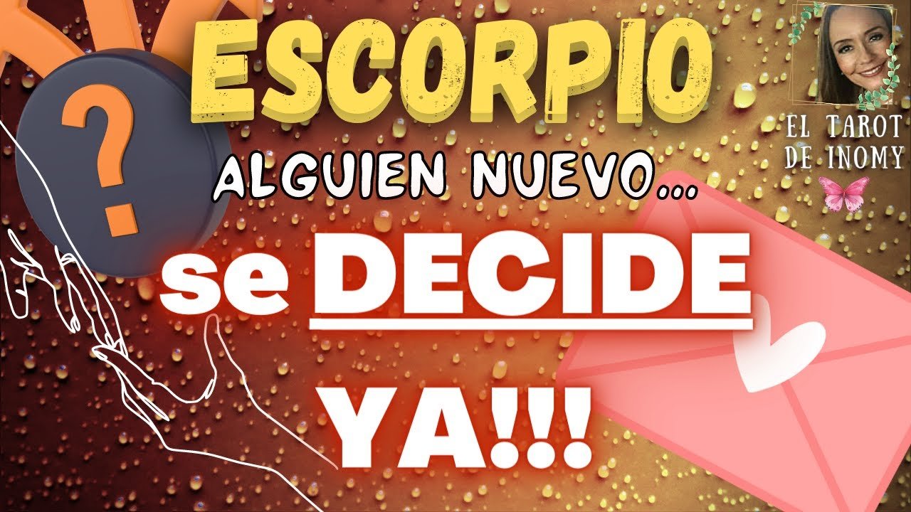 No momento, você está visualizando ESCORPIO ♏ 💲GRÁN ABUNDANCIA💸 y 😍💛Alguien POR FÍN se DECIDE…💥 | Lectura de Tarot