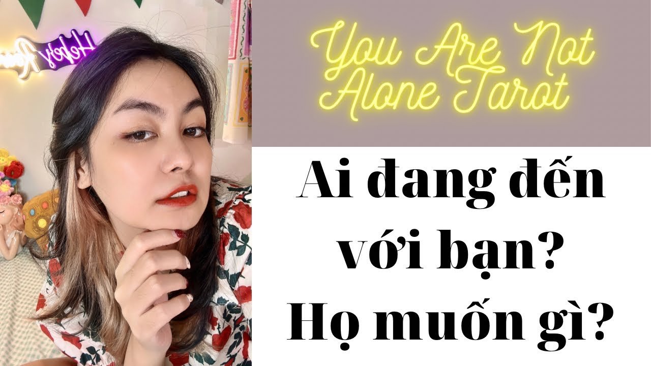 No momento, você está visualizando ✨Tarot: Ai đang đến với bạn? Họ muốn gì? You are not alone tarot