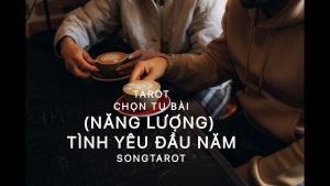 Leia mais sobre o artigo tarot: chọn tụ bài: (năng lượng) tình yêu đầu năm