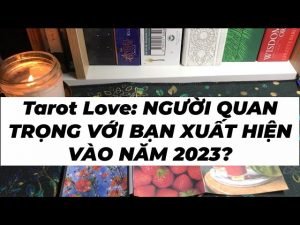 Leia mais sobre o artigo Tarot Love: NGƯỜI QUAN TRỌNG VỚI BẠN XUẤT HIỆN VÀO NĂM 2023?