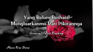 Leia mais sobre o artigo “Yang Belum Berhasil Mengeluarkanmu Dari Pikirannya” All Zodiak | Ramalan Zodiak | Tarot