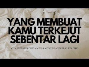 Leia mais sobre o artigo 💫 Yang Buat Kamu TERKEJUT Bentar Lagi 💫 #timelessreading #generalreading #mellamorgen #soul