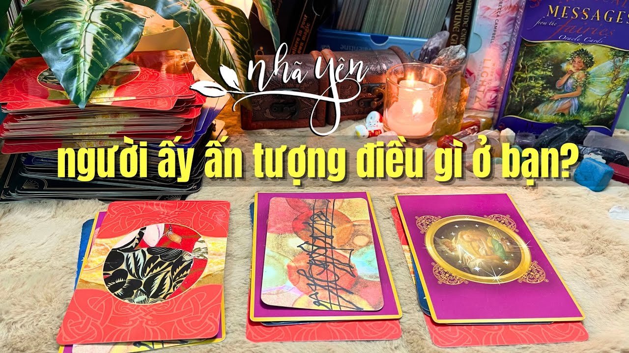 Leia mais sobre o artigo chọn một tụ bài || tarot: Người ấy có ẤN TƯỢNG gì về bạn? || Nhã Yên