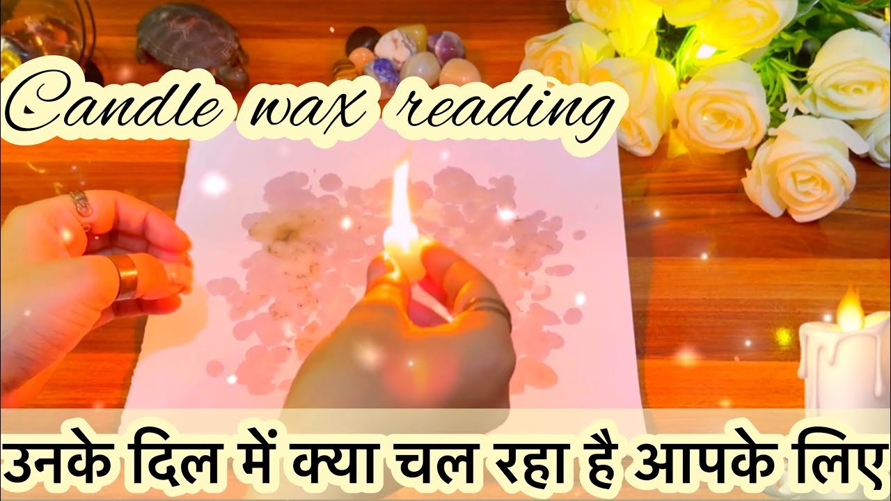 No momento, você está visualizando 🕯️❤️Candle wax reading💖UNKE DIL M KYA CHAL RAHA HAI APKE LIYE🧿💖tarot reading