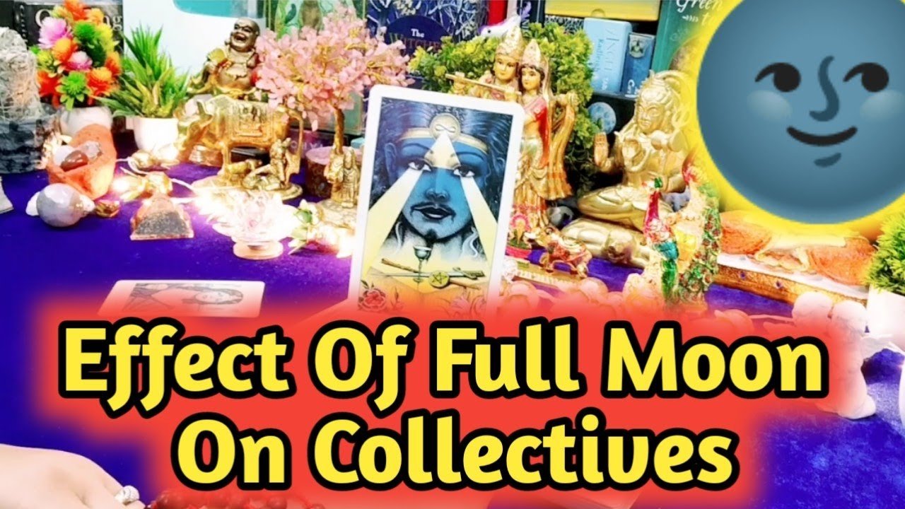 No momento, você está visualizando Effect Of Full Moon On Collectives 🌚 All Signs Collective Timeless Tarot🌈