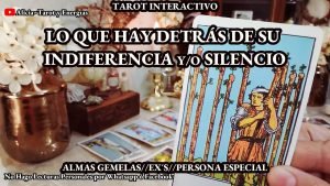 Leia mais sobre o artigo ✨Lo que Hay Detrás de su Indiferencia y/o Silencio 🤐🔍😲 Almas Gemelas//Ex’s 🔥 #tarot Interactivo✨