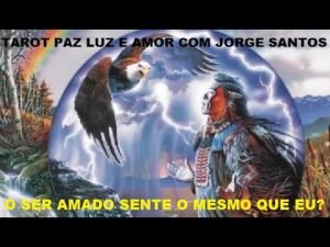 Leia mais sobre o artigo 🔮💑💛O SER AMADO SENTE O MESMO QUE EU?🔮💑💛 TAROT PAZ LUZ E AMOR COM JORGE SANTOS