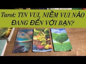 Leia mais sobre o artigo Tarot: TIN VUI, NIỀM VUI NÀO ĐANG ẬP ĐẾN BẠN?