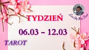Leia mais sobre o artigo Tydzień od 06:03 – 12.03 – zodiaki + wybierz obiekt