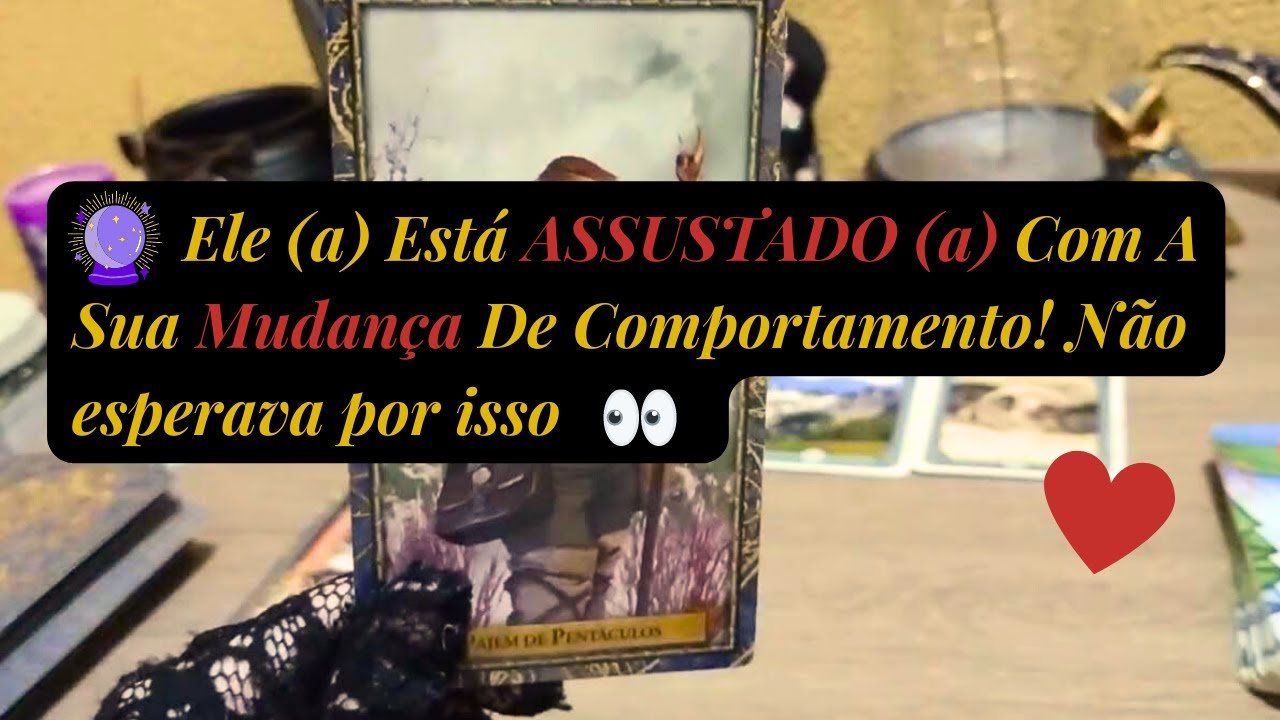 Leia mais sobre o artigo 🔮🌹 Ele (a) Está ASSUSTADO Com A SUA MUDANÇA de Comportamento!!