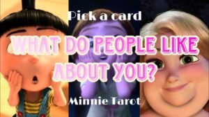 Leia mais sobre o artigo 👑 Mọi người thích bạn ở điểm nào 😍🌸 ? | Minnie Tarot
