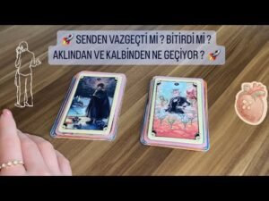 Leia mais sobre o artigo 🚀 SENDEN VAZGEÇTİ Mİ ? BİTİRDİ Mİ ? AKLINDAN VE KALBİNDEN NE GEÇİYOR ? 🚀