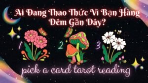 Leia mais sobre o artigo Ai Đang Thao Thức Vì Bạn Hàng Đêm Gần Đây? 🌛👀💗Timeless Tarot Reading #xemtarot