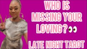 Leia mais sobre o artigo ALL SIGNS! LATE NIGHT TAROT: WHO IS MISSING YOUR LOVING? 👀