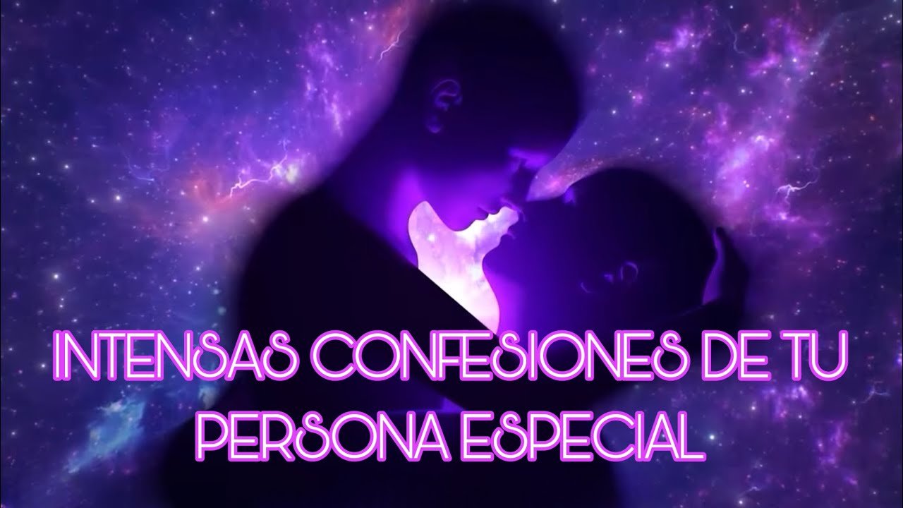 No momento, você está visualizando INTENSAS CONFESIONES DE TU PERSONA ESPECIAL#tarot