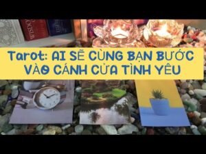 Leia mais sobre o artigo Tarot: AI SẼ CÙNG BẠN BƯỚC VÀO CÁNH CỬA TÌNH YÊU?