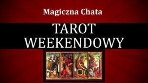 Leia mais sobre o artigo TAROT WEEKENDOWY 19-21 MAJA