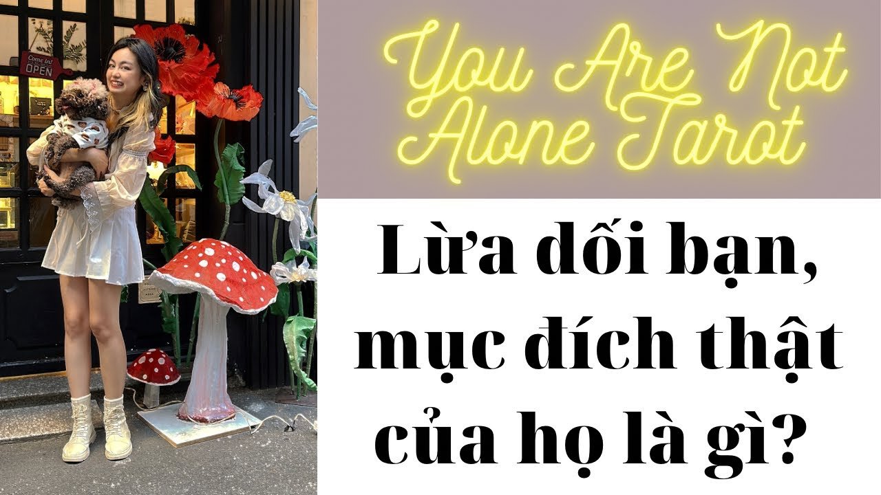 No momento, você está visualizando 🍄💫🪴 Podcast: Lừa dối bạn, mục đích thật của họ là gì? You are not alone tarot