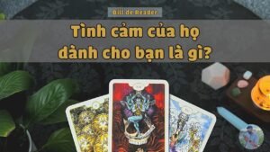Leia mais sobre o artigo 🥸 TÌNH CẢM của họ dành cho bạn là gì? 💙 #tarot