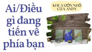 Leia mais sobre o artigo Ai/Điều gì đang tiến về phía bạn {Thời vận/Con người tốt xấu} | Chọn 1 tụ bài | Xem tarot