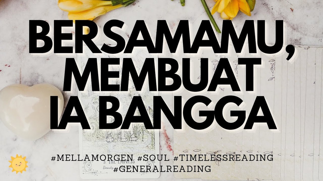 No momento, você está visualizando 💫 BERSAMAMU MEMBANGGAKANNYA 💫 #generalreading #timelessreading #mellamorgen