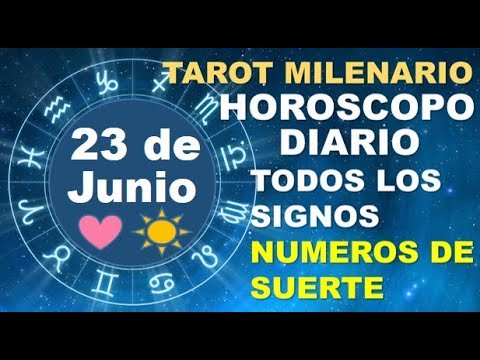 No momento, você está visualizando HOROSCOPO DE HOY 23 JUNIO 2023 Y NUMEROS DE LA SUERTE – TAROT MILENARIO