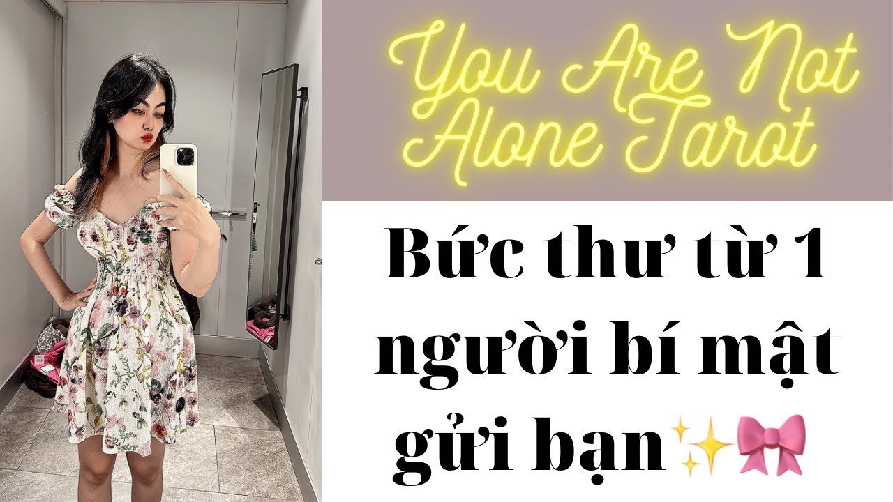 No momento, você está visualizando 💫🌷🪴Podcast: Bức thư từ 1 người bí mật gửi bạn? You are not alone tarot