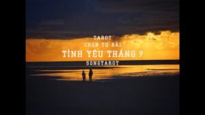 Leia mais sobre o artigo tarot: chọn tụ bài: tình yêu tháng 7