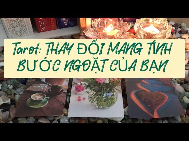 No momento, você está visualizando Tarot: SỰ THAY ĐỔI MANG TÍNH BƯỚC NGOẶT NÀO ĐANG DIỄN RA VỚI BẠN?