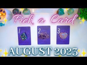 Leia mais sobre o artigo 😎🔮 AUGUST 2023 Messages & Predictions 🔮😎 Detailed Pick a Card Tarot Reading ✨