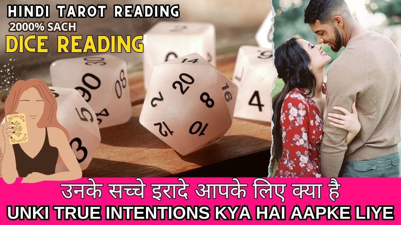 No momento, você está visualizando 🎲 DICE READING – UNKI TRUE INTENTIONS AAPKE LIYE | HIS CURRENT FEELINGS | HINDI TAROT CARD READING