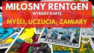 Leia mais sobre o artigo ❤️ MIŁOSNY RENTGEN – CZAS GO PRZEŚWIETLIĆ 😁 WYBIERZ KARTĘ➕ TAROT NA ŻYWO⭐ PYTANIA SĄ PŁATNE