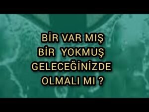 Leia mais sobre o artigo BİR VAR MIŞ , BİR YOK  MUŞ , GELECEĞİNİZDE OLMALI MI ? #tarot #aklımdakikisi #tarotfalı #erildişil